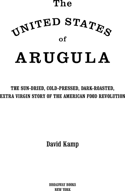 Praise for The United States of Arugula Delightful A serious-minded - photo 2