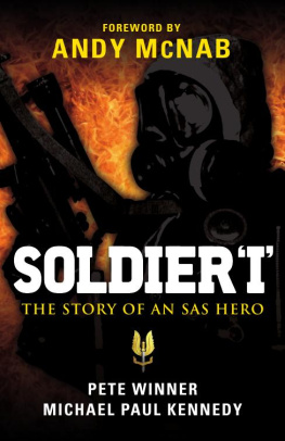 Michael Paul Kennedy - Soldier I - The story of an SAS Hero: From Mirbat to the Iranian Embassy Siege and beyond