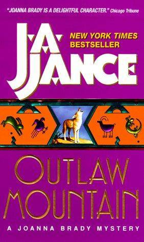 J A Jance Outlaw Mountain The seventh book in the Joanna Brady series 1999 - photo 1