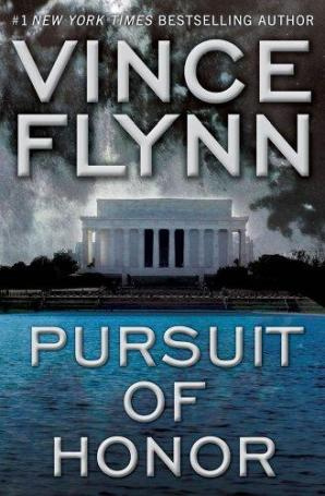 PURSUIT OF HONOR A NOVEL VINCE FLYNN To my publishers past and present- - photo 1