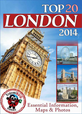 Travel Bug Guides - London Travel Guide 2014: Essential Tourist Information, Maps & Photos