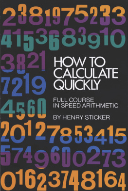 Henry Sticker - How to Calculate Quickly: Full Course in Speed Arithmetic