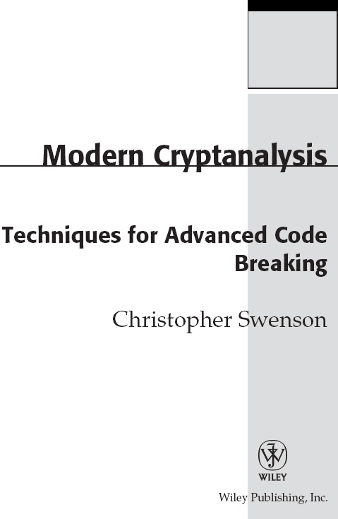 Modern Cryptanalysis Techniques for Advanced Code Breaking Published by - photo 2