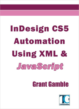 Grant Gamble - InDesign CS5 Automation Using XML & JavaScript