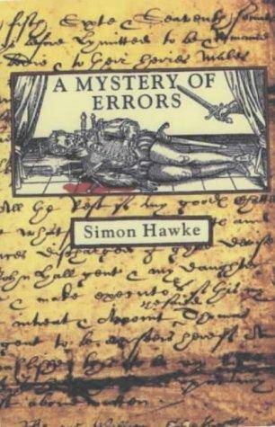 Simon Hawke A Mystery Of Errors The first book in the Shakespeare and Smythe - photo 1