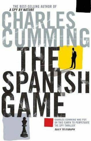Charles Cumming The Spanish Game The third book in the Alec Milius series - photo 1