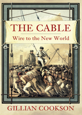 Gillian Cookson The Cable: Wire to the New World