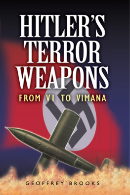 Geoffrey Brooks Hitlers Terror Weapons: From Doodlebug to Nuclear Warheads