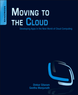 Dinkar Sitaram - Moving To The Cloud: Developing Apps in the New World of Cloud Computing