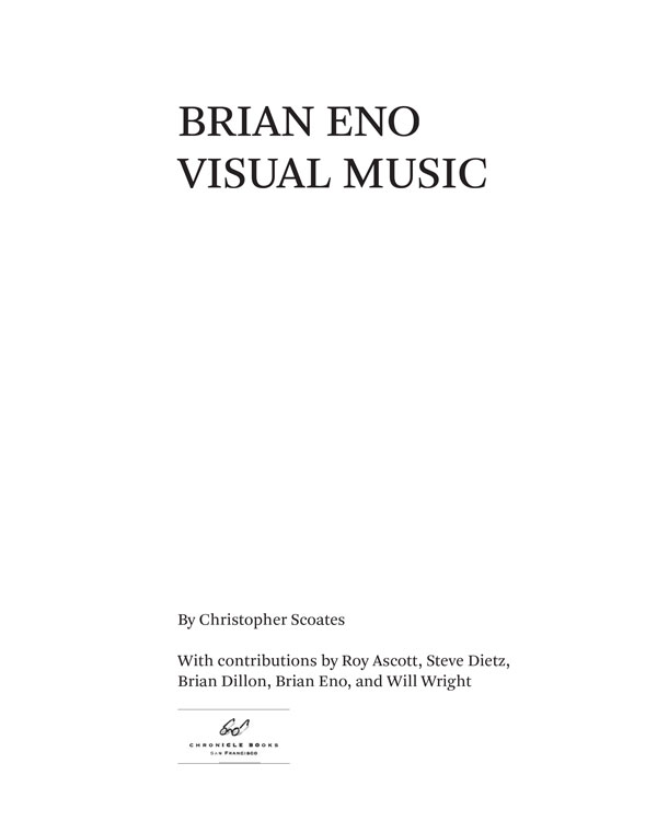 Brian Eno would like to thank the many people who have helped bring these works - photo 4