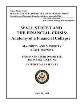 Senate Subcommittee on Investigations - Wall Street and the Financial Crisis: Anatomy of a Financial Collapse