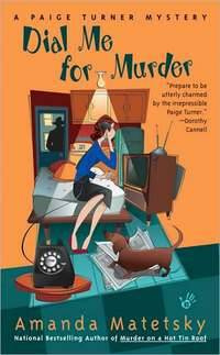 Amanda Matetsky Dial Me for Murder A Paige Turner Mystery 5 2008 For the - photo 1