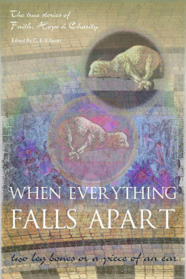 C. E. Ellicott - When Everything Falls Apart: Two Leg Bones or a Piece of an Ear