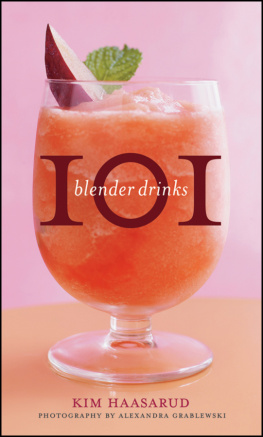 Kim Haasarud - 101 Blender Drinks