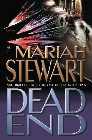 Mariah Stewart Dead End The fourth book in the Dead series 2005 I have been - photo 1