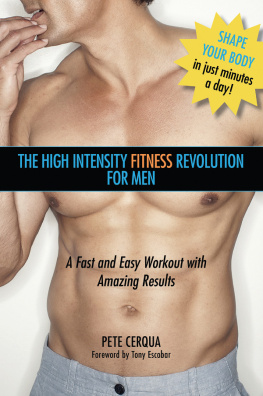 Pete Cerqua - High Intensity Fitness Revolution for Men: A Fast and Easy Workout with Amazing Results