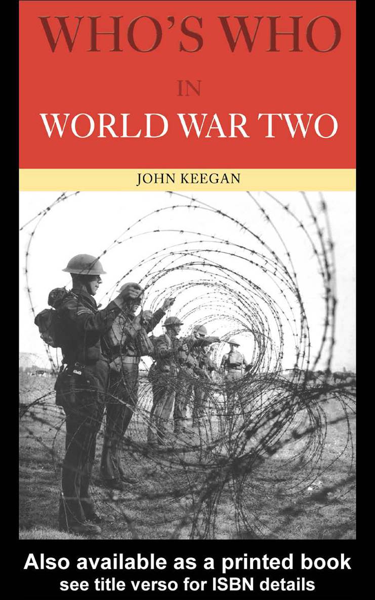 Whos Who in World War Two The Routledge Whos Who series Accessible - photo 1