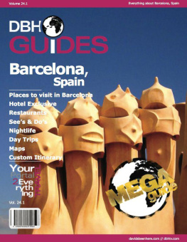 Davidsbeenhere - Barcelona, Spain City Travel Guide 2013: Attractions, Restaurants, and More...