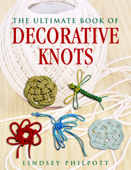 Lindsey Philpott - The Ultimate Book of Decorative Knots