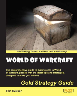 Eric Dekker - World of Warcraft Gold Strategy Guide