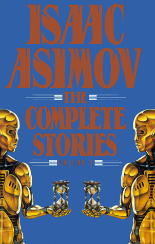 Complete Stories By Isaac Asimov FOUNDATION DOUBLEDAY and the portrayal of - photo 1