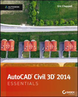 Eric Chappell - AutoCAD Civil 3D 2014 Essentials: Autodesk Official Press