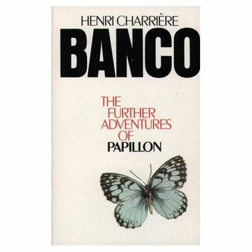 Henri Charrire Banco the Further Adventures of Papillon Translated from the - photo 1