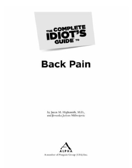 Jason Highsmith M.D. - The Complete Idiots Guide to Back Pain