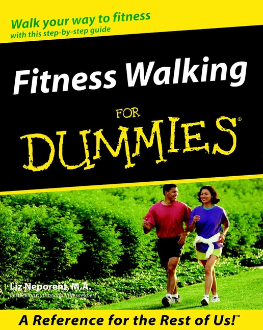 Fitness Walking For Dummies by Liz Neporent Fitness Walking For Dummies - photo 1