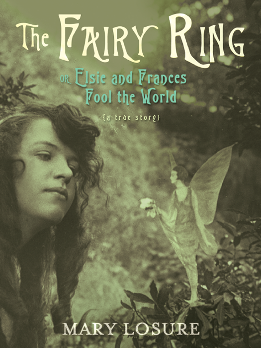 The Fairy Ring Or Elsie and Frances Fool the World - image 1