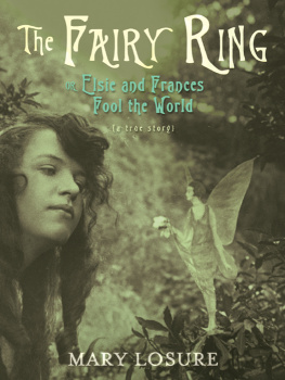 Mary Losure - The Fairy Ring: Or Elsie and Frances Fool the World