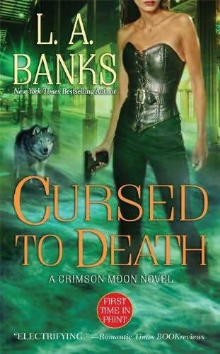 L A BANKS Cursed To Death The fourth book in the Crimson Moon series 2009 - photo 1