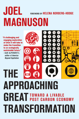 Joel Magnuson - The Approaching Great Transformation: Toward a Livable Post Carbon Economy