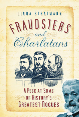 Linda Stratmann - Fraudsters and Charlatans: A Peek at Some of Historys Greatest Rogues