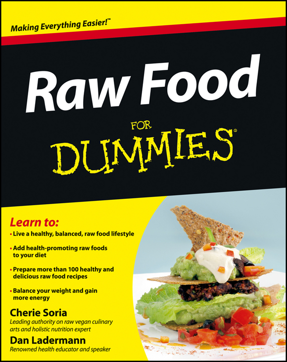 Raw Food For Dummies by Cherie Soria and Dan E Ladermann Raw Food For - photo 1