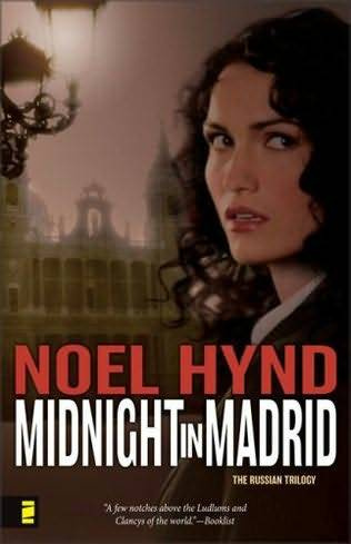 Noel Hynd Midnight In Madrid The second book in the Russian Trilogy series - photo 1