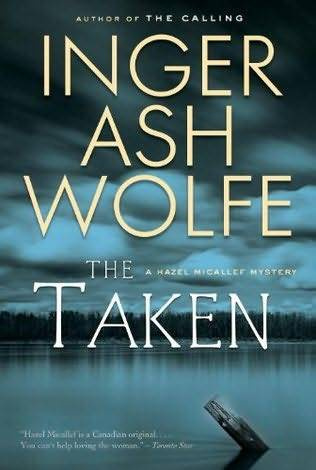 Inger Ash Wolfe The Taken The second book in the Hazel Micallef Mystery - photo 1