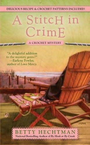 Betty Hechtman A Stitch In Crime The fourth book in the Crochet Mystery - photo 1