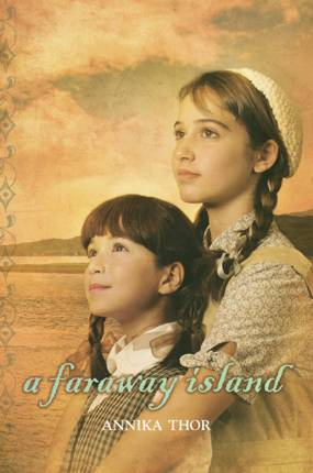 Annika Thor A Faraway Island Translation copyright 2009 by Linda Schenck To - photo 1