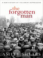 the forgotten man A New History of the Great Depression AMITY SHLAES - photo 1