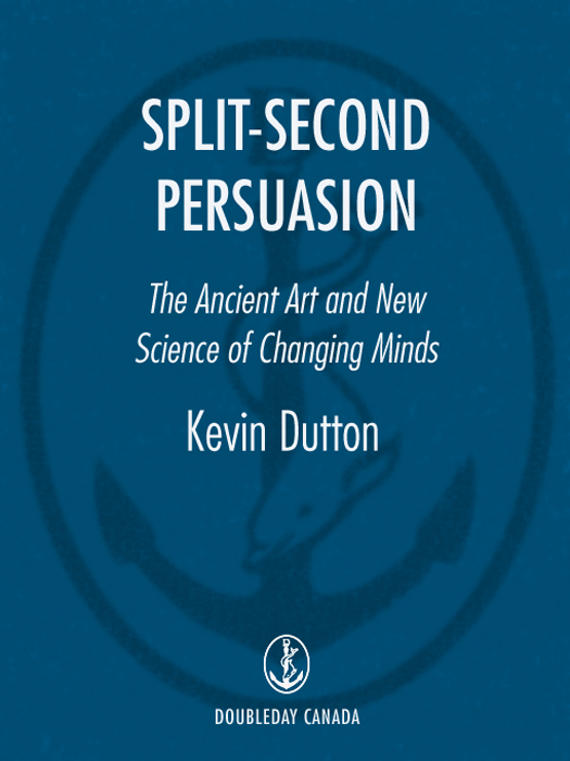 SPLIT-SECOND PERSUASION Dr Kevin Dutton was born in London in 1967 and is a - photo 1