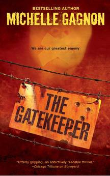 Michelle Gagnon The Gatekeeper The third book in the Kelly Jones series 2009 - photo 1