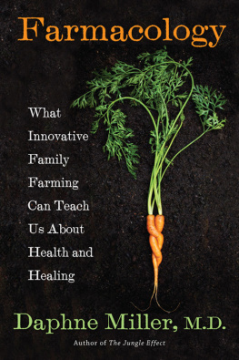 Daphne - Farmacology: What Innovative Family Farming Can Teach Us About Health and Healing