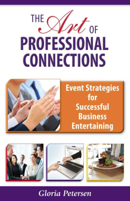 Gloria Petersen The Art of Professional Connections: Event Strategies for Successful Business Entertaining