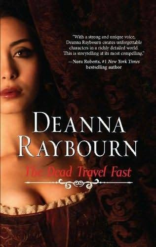 Deanna Raybourn The Dead Travel Fast Copyright 2010 by Deanna Raybourn For - photo 1