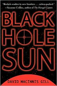 David Macinnis Gill Black Hole Sun