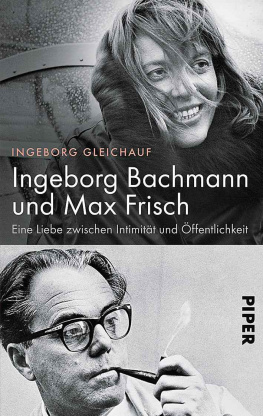 Ingeborg Gleichauf - Ingeborg Bachmann und Max Frisch