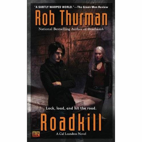 Rob Thurman Roadkill Copyright Robyn Thurman 2010 To my fans amazing one - photo 1