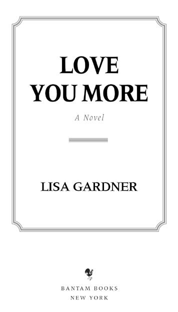 Love You More is a work of fiction Names characters places and incidents - photo 1