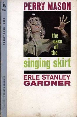 Erle Gardner The Case of the Singing Skirt